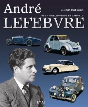 ANDRE LEFEBVRE, DE LA VOISIN LABORATOIRE A LA CITROEN DS