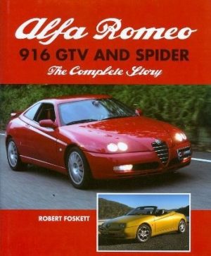 ALFA ROMEO 916 GTV AND SPIDER - THE COMPLETE STORY