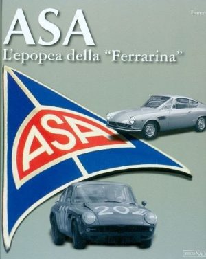ASA L'EPOPEA DELLA FERRARINA