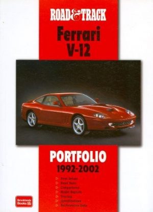 FERRARI V12 1992-2002 - ROAD&TRACK PORTFOLIO
