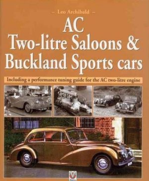 AC TWO-LITRE SALOONS & BUCKLAND SPORTS CARS - Livre de Leo Archibald