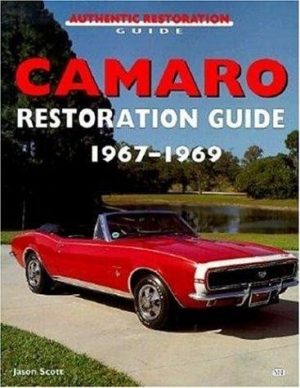 CAMARO RESTAURATION GUIDE 1967-1969