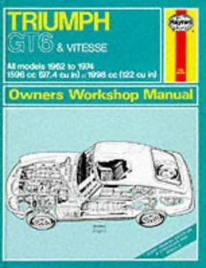 TRIUMPH GT6 & VITESSE 1962-74 - OWNERS WORSHOP MANUAL