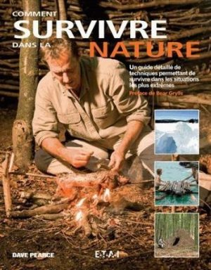 COMMENT SURVIVRE DANS LA NATURE
