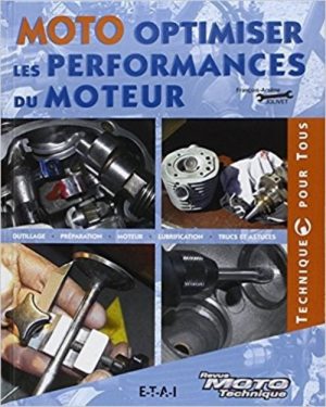 OPTIMISER LES PERFORMANCES MOTEUR MOTO - Livre de François-Arsene JOLIVET