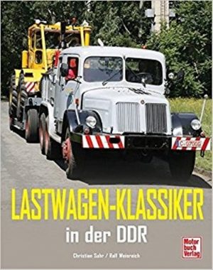 LASTWAGEN-KLASSIKER IN DER DDDR