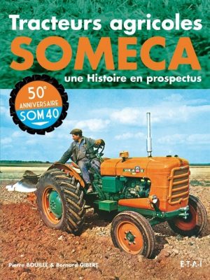 TRACTEURS AGRICOLES SOMECA UNE HISTOIRE EN PROSPECTUS