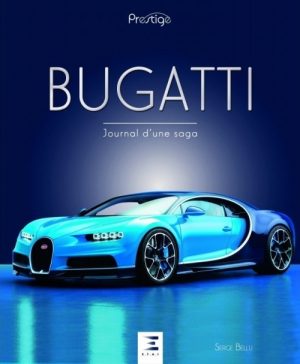 BUGATTI JOURNAL D'UNE SAGA - Livre de S. Bellu