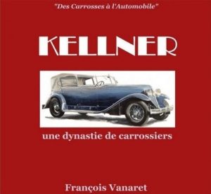 KELLNER UNE DYNASTIE DE CARROSSIERS