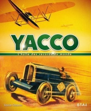 YACCO, L'HUILE DES RECORDS - Livre de Xavier CHAUVIN