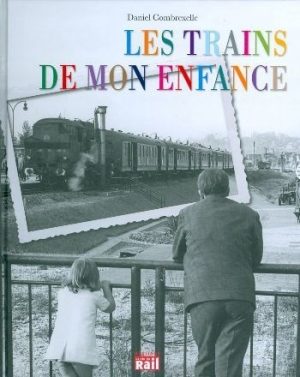 LES TRAINS DE MON ENFANCE