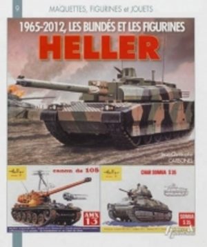 1965-2012 LES BLINDES ET LES FIGURINES HELLER