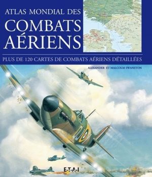 ATLAS MONDIAL DES COMBATS AERIENS