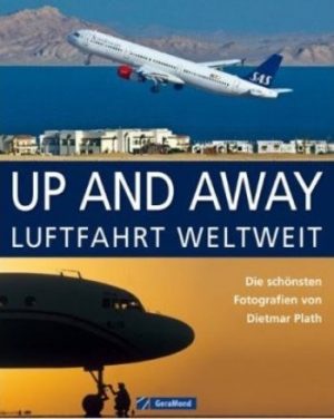 UP AND AWAY - LUFTFAHRT WELTWEIT