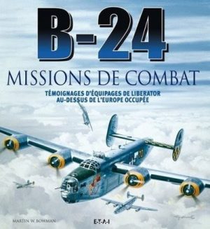 B-24, MISSIONS DE COMBAT
