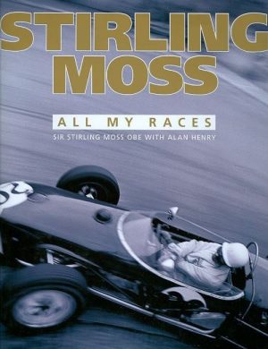 STIRLING MOSS - ALL MY RACES