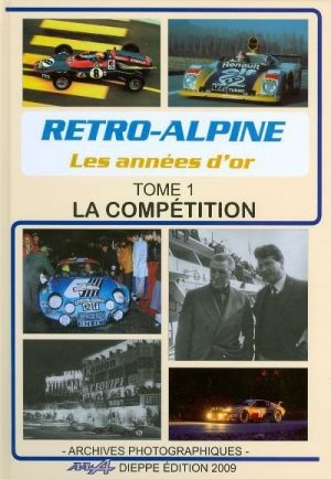RETRO ALPINE LES ANNEES D 'OR - T1 LA COMPETITION
