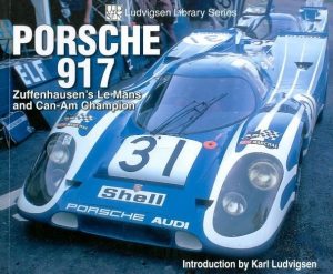 PORSCHE 917 - ZUFFENHAUSEN'S LE MANS AND CAN-AM CHAMPION