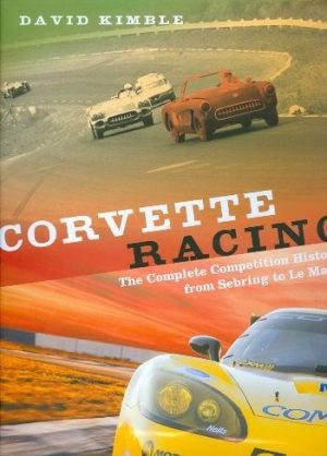 CORVETTE RACING : THE COMPLETE COMPETITION HISTORY