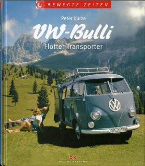 VW BULLI - FLOTTER TRANSPORTER - Livre de Peter Kurze