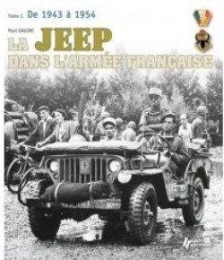 LA JEEP DANS L'ARMEE FRANCAISE DE 1943 A 1954