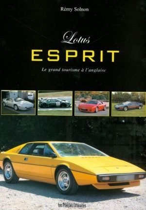 LOTUS ESPRIT LE GRAND TOURISME A L'ANGLAISE (REMY SOLNON)