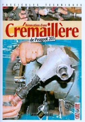 RENOVATION D'UNE CREMAILLERE DE PEUGEOT 203