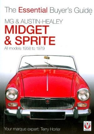 MG MIDGET & AUSTIN HEALEY SPRITE ESSENTIAL BUYER'S GUIDE