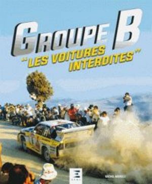 GROUPES B LES VOITURES INTERDITES