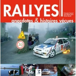 RALLYES ANECDOTES ET HISTOIRES VECUES