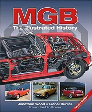 MGB THE ILLUSTRATED STORY - 4eme EDITION - Livre de Jonathan Wood et Lionell Burrell