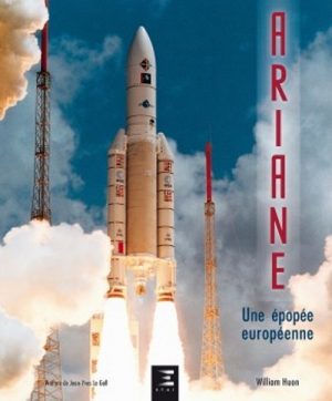 ARIANE UNE EPOPEE EUROPEENNE