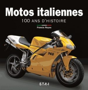 MOTOS ITALIENNES 100 ANS D'HISTOIRE