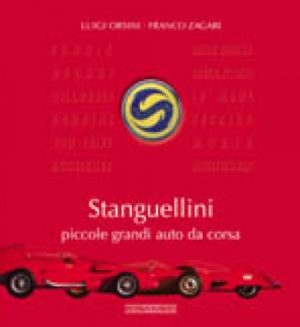 STANGUELLINI - PICCOLE GRANDI AUTO DI CORSA