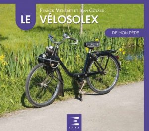 LE VELOSOLEX DE MON PERE