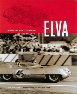 ELVA THE CARS, THE PEOPLE, THE HISTORY