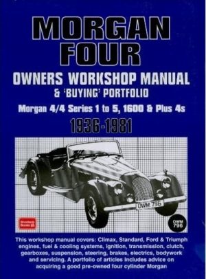 MORGAN FOUR OWNERS'WORK SHOP MANUAL 1936-1981