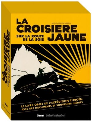 LA CROISIERE JAUNE - DOCUMENTS INEDITS (STANDARD)