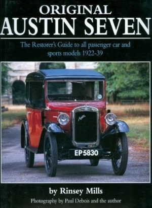 ORIGINAL AUSTIN SEVEN 1922-39 THE RESTORER'S GUIDE TO ALL ...