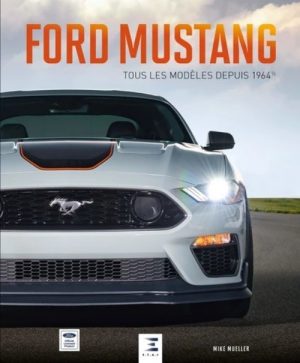 MUSTANG TOUS LES MODELES DEPUIS 1964 1/2