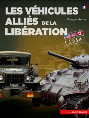 LES VEHICULES ALLIES DE LA LIBERATION