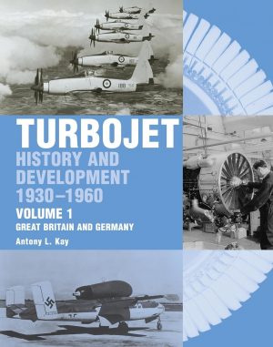 TURBOJET : HISTORY AND DEVELOPPEMENT VOL1