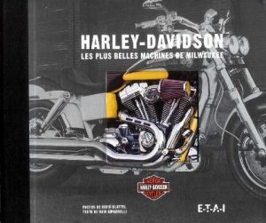HARLEY DAVIDSON LES PLUS BELLES MACHINES DE MILWAUKEE