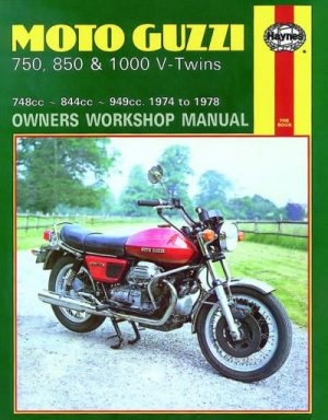 MOTO GUZZI 750, 850 & 1000 V-TWINS 1974-78 - OWNERS WORKSHOP MANUAL