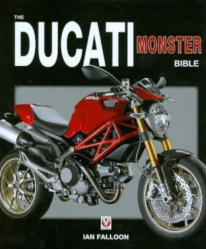 THE DUCATI MONSTER BIBLE