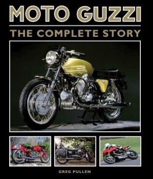 MOTO GUZZI THE COMPLETE STORY