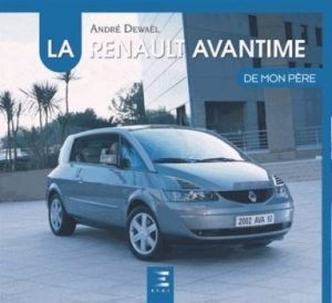 LA RENAULT AVANTIME DE MON PERE
