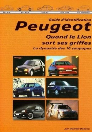 PEUGEOT QUAND LE LION SORT SES GRIFFES -16 SOUPAPES