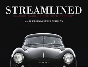 STREAMLINED : CLASSIC CARS OF THE 20TH CENTURY