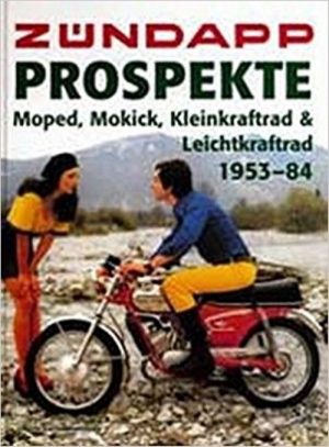 ZUNDAPP PROSPEKTE MOPED MOKICK KLEINKRAFTRAD & LEICHTKRAFTRAD